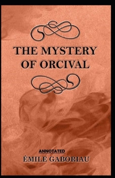 Paperback The Mystery of Orcival Annotated Book