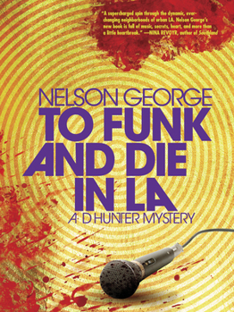 To Funk and Die in La - Book #4 of the D Hunter