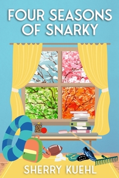 Paperback Four Seasons of Snarky Book