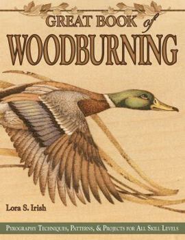 Paperback Great Book of Woodburning: Pyrography Techniques, Patterns and Projects for All Skill Levels Book
