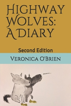 Paperback Highway Wolves: A Diary: Second Edition Book