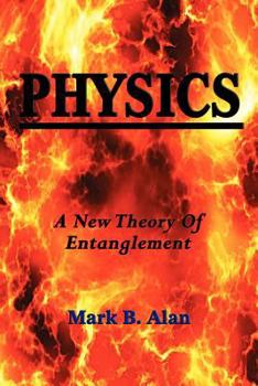 Paperback Physics a New Theory of Entanglement Book