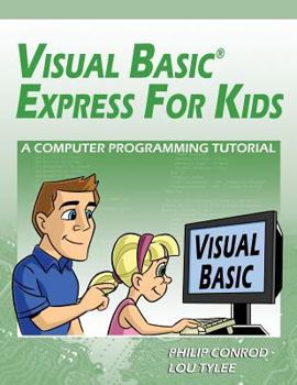 Paperback Visual Basic Express for Kids: A Computer Programming Tutorial Book