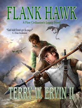 Flank Hawk - Book #1 of the A First Civilization's Legacy