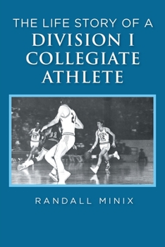 Paperback The Life Story of a Division I Collegiate Athlete Book