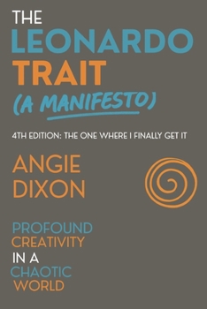 Paperback The Leonardo Trait (A Manifesto): Profound Creativity in a Chaotic World Book