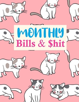 Monthly Bills & $hit: Simple Undated Monthly Budget Planner - Large Annual Financial Budget Planner And Tracker - Personal or Business Accounting Notebook