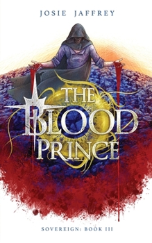 The Blood Prince - Book #3 of the Sovereign