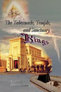 Paperback The Tabernacle, Temple, and Sanctuary: Kings Book