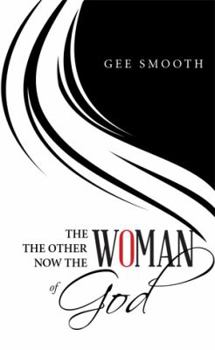 The Woman the Other Woman Now the Woman of God