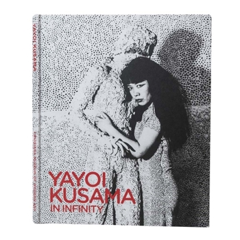 Hardcover Yayoi Kusama: In Infinity Book