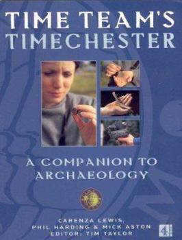 Paperback Time Team'S' Timechester : A Companion to Archaeology Book
