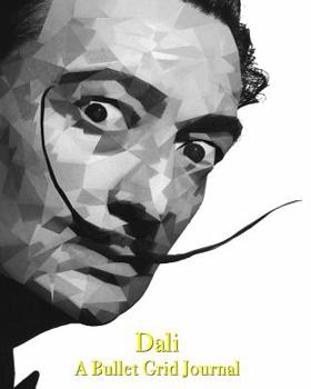 Dali - A Bullet Grid Journal: 8 X 10 Dotted Bullet Grid Journal with 120 Blank Pages (Sketch Pad)