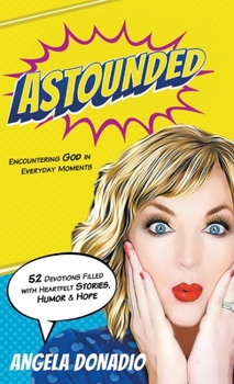 Hardcover Astounded: Encountering God in Everyday Moments Book