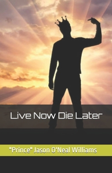 Paperback Live Now Die Later Book