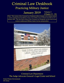 Paperback Criminal Law Deskbook: Practicing Military Justice January 2019 Volume 2 (Chapter 21 - 32) Book