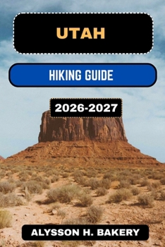 Paperback Utah Hiking Guide 2026-2027 Book