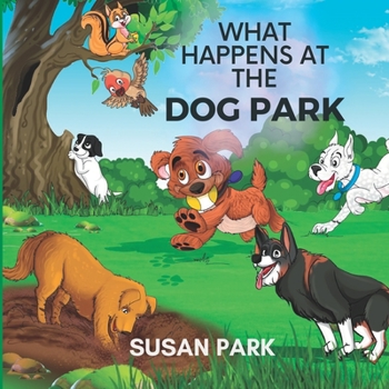 Paperback What Happens at The Dog Park Book