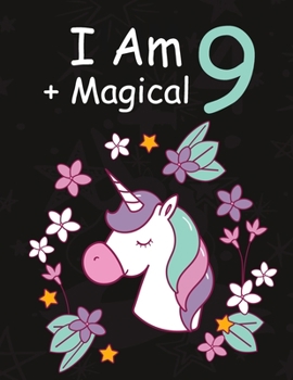 Paperback I am 9 + Magical: Birthday Journal Happy Birthday 9 Years Old - Journal for kids - 9 Year Old Christmas birthday gift Book