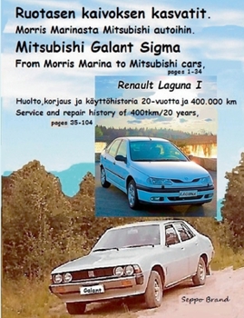Morris Marinasta Mitsubishi autoihin: Ruotasen kaivoksen kasvatit (Finnish Edition)