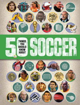 Paperback 50 Things You Should Know About: Soccer Book