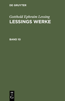 Hardcover Gotthold Ephraim Lessing: Lessings Werke. Band 10 [German] Book