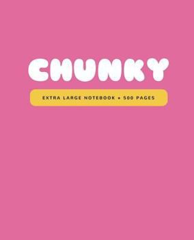 Paperback Chunky: Extra Large All-Purpose Daily Notebook, Journal, Diary / 500 Lined Pages (7.5 x 9.25 in.) Book