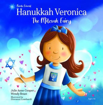 Hanukkah Veronica: The Mitzvah Fairy - Jewish Children's Gift Book to Celebrate Hanukkah with Kindness, Good Deeds & a New Holiday Tradition