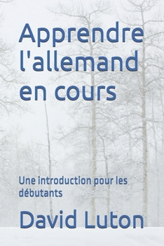 Paperback Apprendre l'allemand en cours: Une introduction pour les débutants [French] Book