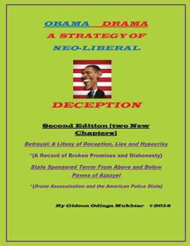 Paperback Obama Drama: A Strategy of Neo-Liberal Deception- SECOND EDITION Book