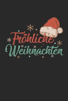 Fröhliche Weihnachten: Tagebuch, Notizbuch, Buch 100 linierte Seiten im Softcover für alles, was man sich notieren und nicht vergessen möchte (German Edition)