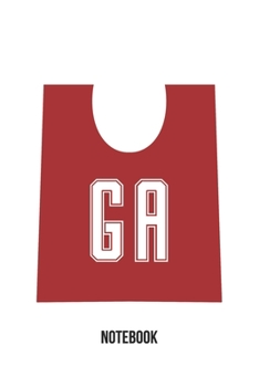 GA Notebook: Netball Notebook Goal Attack Position Bib