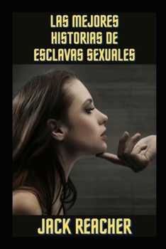 Paperback Las mejores historias de esclavas sexuales [Spanish] Book