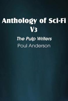 Paperback Anthology of Sci-Fi V3, the Pulp Writers - Poul Anderson Book