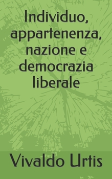 Paperback Individuo, appartenenza, nazione e democrazia liberale [Italian] Book