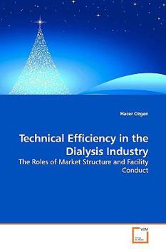 Paperback Technical Efficiency in the Dialysis Industry Book