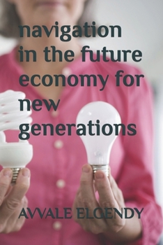 Paperback navigation in the future economy for new generations Book