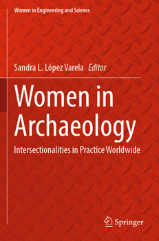 Paperback Women in Archaeology: Intersectionalities in Practice Worldwide Book