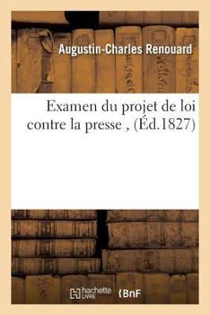 Paperback Examen du projet de loi contre la presse [French] Book