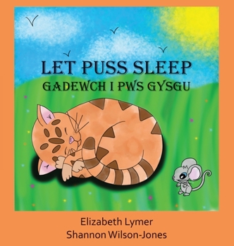 Hardcover Let Puss Sleep: Gadewch i Pws Gysgu Book