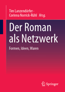 Paperback Der Roman ALS Netzwerk: Formen, Ideen, Waren [German] Book