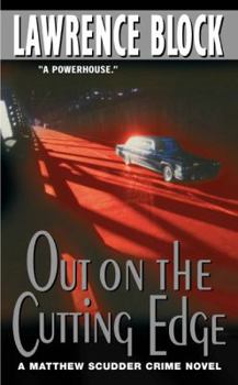 Out on the Cutting Edge - Book #7 of the Matthew Scudder