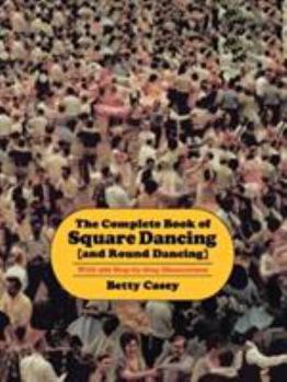 Paperback The Complete Book of Square Dancing: And Round Dancing Book