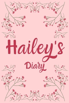 Paperback Hailey's Diary: Hailey Named Diary/ Journal/ Notebook/ Notepad Gift For Hailey's, Girls, Women, Teens And Kids - 100 Black Lined Pages Book