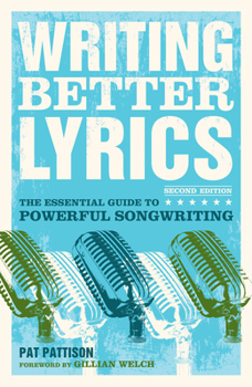 Paperback Writing Better Lyrics: The Essential Guide to Powerful Songwriting Book