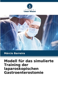 Paperback Modell für das simulierte Training der laparoskopischen Gastroenterostomie [German] Book