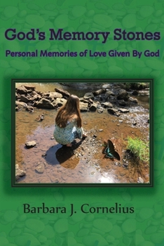 Paperback God's Memory Stones: Personal Memories of Love Given by God Book