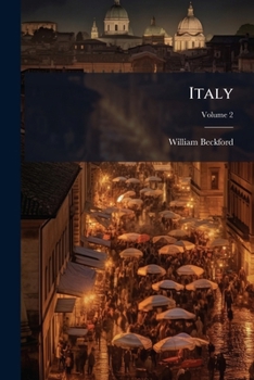 Italy: With Sketches of Spain and Portugal Volume 2