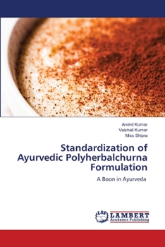 Paperback Standardization of Ayurvedic Polyherbalchurna Formulation Book