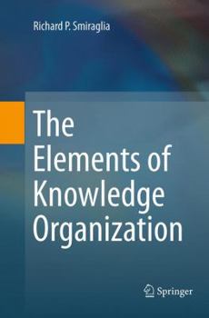 Paperback The Elements of Knowledge Organization Book